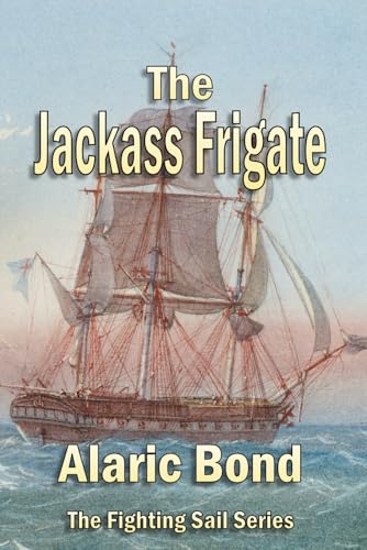 The Jackass Frigate von Old Salt Press