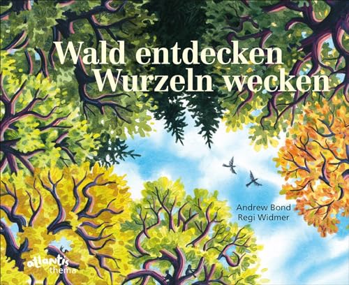 Wald entdecken, Wurzeln wecken von Atlantis