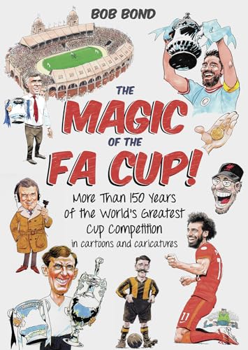 The Magic of the Fa Cup!: More Than 150 Years of the World's Greatest Cup Competition von Pitch Publishing Ltd