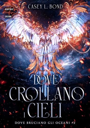 Dove crollano i cieli. Dove bruciano gli oceani (Vol. 2) von Heartbeat Edizioni