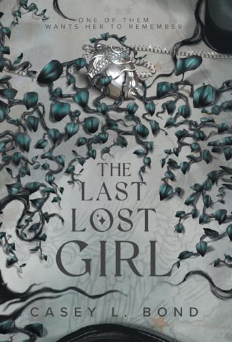 The Last Lost Girl von Casey L. Bond