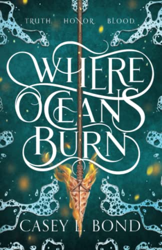 Where Oceans Burn (The Where Oceans Burn Duology, Band 1) von Independently published