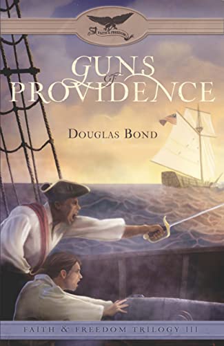 Guns of Providence: Faith & Freedom, Book 3 (Faith & Freedom Trilogy, Band 3)