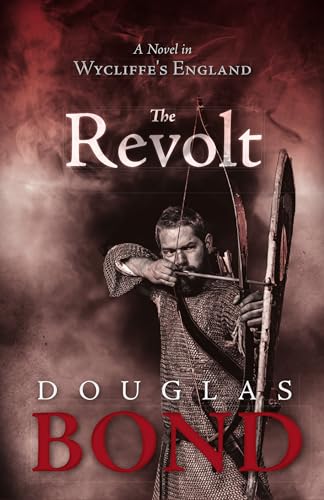 The Revolt: A Novel in Wycliffe's England