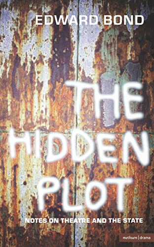 The Hidden Plot: Notes on Theatre and the State (Diaries, Letters and Essays)