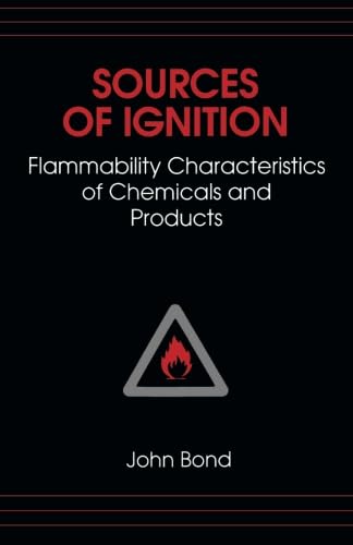 Sources of Ignition: Flammability Characteristics of Chemicals and Products