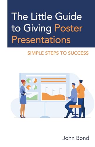 The Little Guide to Giving Poster Presentations: Simple Steps to Success The Little Guide to Giving Poster Presentations: Simple Steps to Success von Rowman & Littlefield Publishers