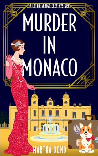 Murder in Monaco (Lottie Sprigg Travels 1920s Cozy Mystery Series, Band 4) von Darkfield Books