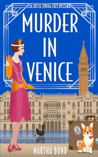 Murder in Venice (Lottie Sprigg Travels 1920s Cozy Mystery Series, Band 1) von Darkfield Books