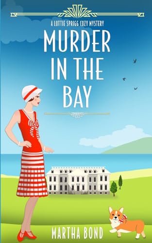 Murder in the Bay (Lottie Sprigg Country House 1920s Cozy Mystery Series, Band 4) von Darkfield Books