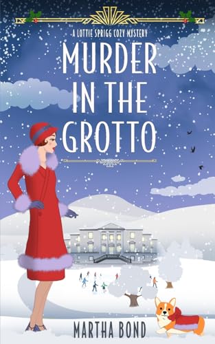 Murder in the Grotto (Lottie Sprigg Country House 1920s Cozy Mystery Series, Band 2) von Darkfield Books