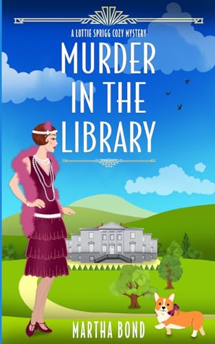 Murder in the Library (Lottie Sprigg Country House 1920s Cozy Mystery Series, Band 1) von Darkfield Books