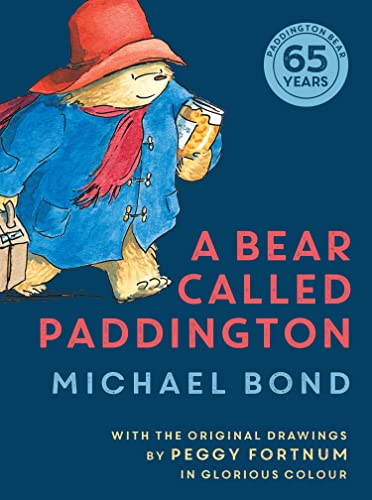 A Bear Called Paddington: 65th Anniversary gift edition of the original funny classic novel for children, with colour illustrations throughout von HarperCollinsChildren’sBooks