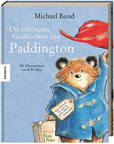 Die schönsten Geschichten von Paddington: Sechs Bilderbuchabenteuer. Sammelband