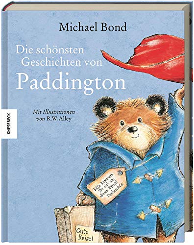 Die schönsten Geschichten von Paddington: Sechs Bilderbuchabenteuer. Sammelband von Knesebeck Von Dem GmbH