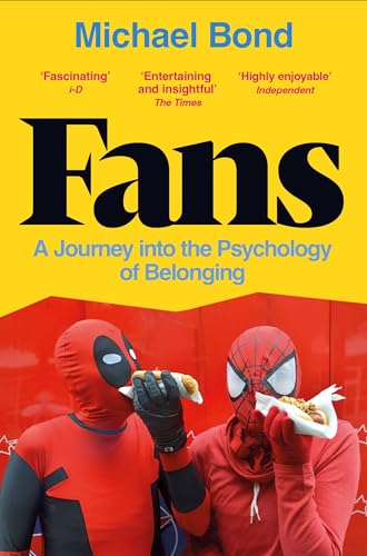 Fans: A Journey into the Psychology of Belonging von Picador