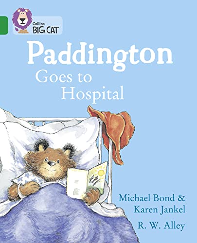 Paddington Goes to Hospital: Band 15/Emerald (Collins Big Cat) von Collins