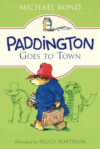 Paddington Goes to Town Paddington Goes to Town