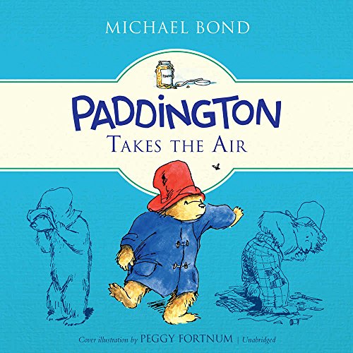 Paddington Takes the Air (Paddington Bear, Band 9)