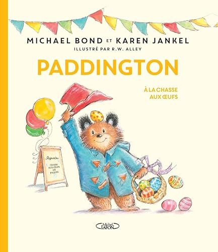 Paddington à la chasse aux oeufs Paddington à la chasse aux oeufs von MICHEL LAFON