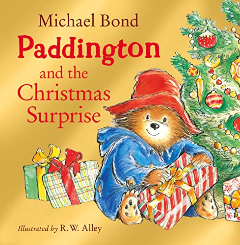 Paddington and the Christmas Surprise: A funny, festive picture book about Paddington Paddington and the Christmas Surprise: A funny, festive picture book about Paddington