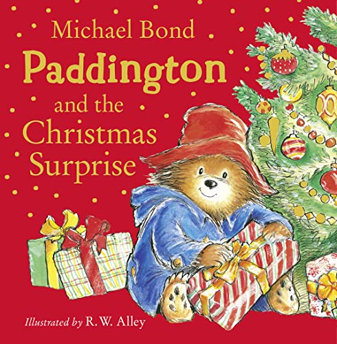 Paddington and the Christmas Surprise: A funny, festive story about Paddington