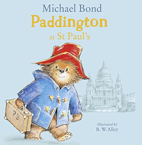 Paddington at St Paul’s: A brilliantly funny story for fans of Paddington Bear!