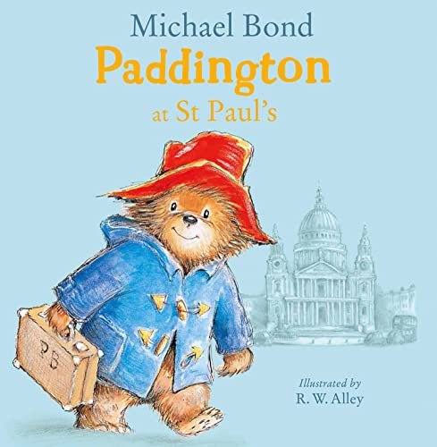 Paddington at St Paul’s: A brilliantly funny story for fans of Paddington Bear!