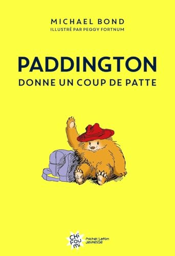 Paddington donne un coup de patte - Nouvelle édition Paddington donne un coup de patte - Nouvelle édition von MICHEL LAFON