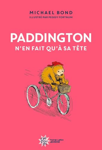 Paddington n'en fait qu'à sa tête - Nouvelle édition Paddington n'en fait qu'à sa tête - Nouvelle édition von MICHEL LAFON