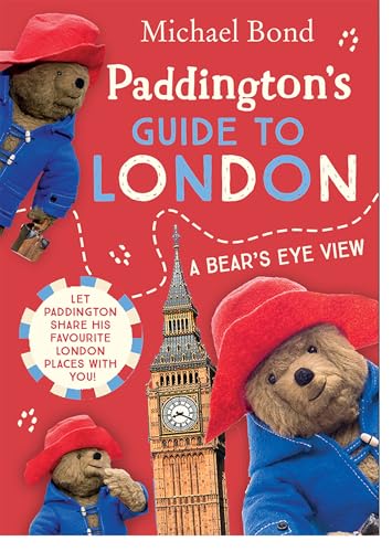 Paddington’s Guide to London: Take a trip around London with everyone’s favourite bear! Paddington’s Guide to London: Take a trip around London with everyone’s favourite bear!