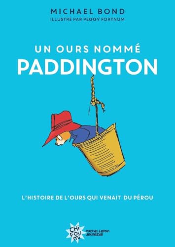 Un ours nommé Paddington - Nouvelle édition Un ours nommé Paddington - Nouvelle édition von MICHEL LAFON