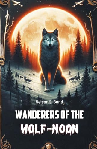 Wanderers of the Wolf-Moon von Double 9 Books