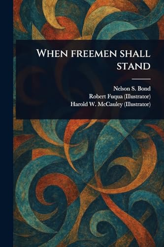 When Freemen Shall Stand von Anson Street Press
