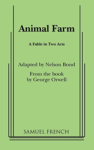 Animal Farm: A Fable in Two Acts: A Samuel French Acting Edition (Acting Edition S.)