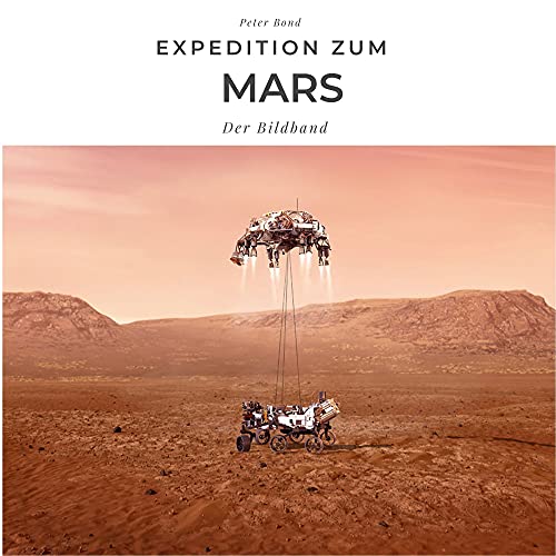 Expedition zum Mars: Der Bildband von 27amigos