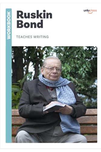 Ruskin Bond Teaches Writing Ruskin Bond Teaches Writing