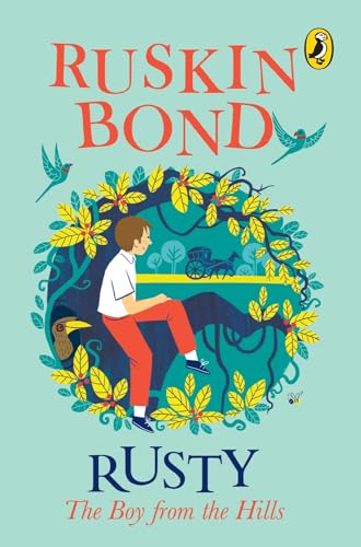 Rusty The Boy From The Hills: Book 8 in the Rusty series by Ruskin Bond