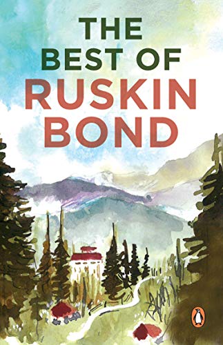 The Best of Ruskin Bond The Best of Ruskin Bond