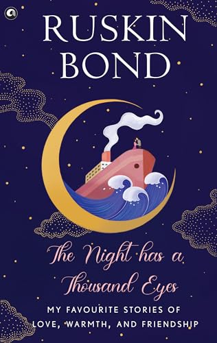 The Night Has a Thousand Eyes: My Favourite Stories of Love, Warmth, and Friendship von Aleph Book Company