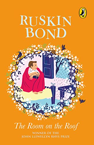 The Room on the Roof: 60th Anniversary Edition: An award-winning novel by Ruskin Bond, first book in the famous Rusty series, a must-read illustrated classic The Room on the Roof: 60th Anniversary Edition: An award-winning novel by Ruskin Bond, first book in the famous Rusty series, a must-read illustrated classic