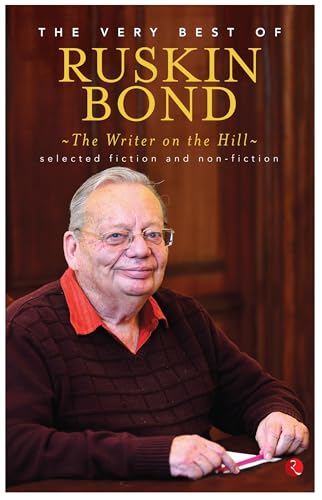 The Writer on the Hill: The Very Best Of Ruskin Bond von Rupa Publications India
