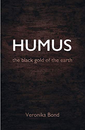 HUMUS: the black gold of the earth von tredition