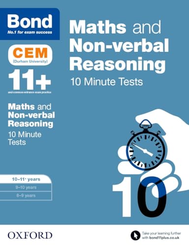 Bond 11+: Maths & Non-verbal reasoning: CEM 10 Minute Tests: Ready for the 2025 Cambridge Select Insight exam: 10-11 years