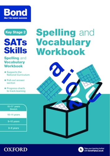 Bond SATs Skills Spelling and Vocabulary Workbook: 10-11 years von Oxford University Press