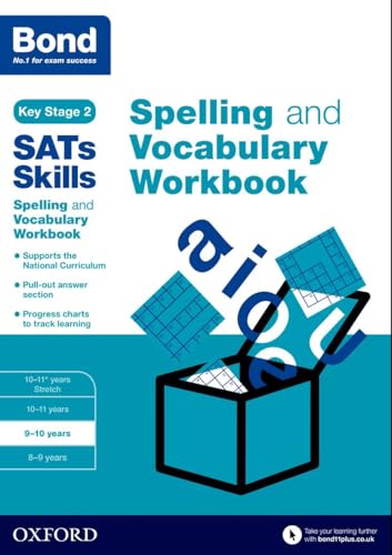 Bond SATs Skills Spelling and Vocabulary Workbook: 9-10 years von Oxford University Press