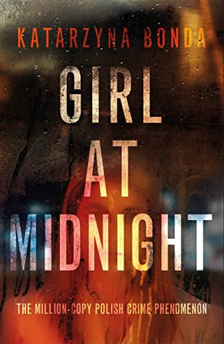 Girl at Midnight: the bestselling Polish crime sensation von Hodder & Stoughton