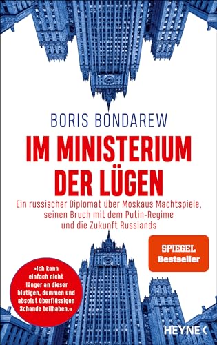 Im Ministerium der Lügen: Ein russischer Diplomat über Moskaus Machtspiele, seinen Bruch mit dem Putin-Regime und die Zukunft Russlands Im Ministerium der Lügen: Ein russischer Diplomat über Moskaus Machtspiele, seinen Bruch mit dem Putin-Regime und die Zukunft Russlands