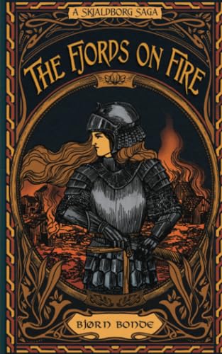 The Fjords on Fire (Skjaldborg Sagas, Band 1) von PublishDrive