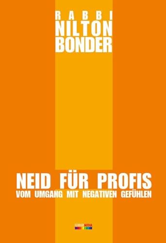 Neid für Profis: Vom Umgang mit negativen Gefühlen